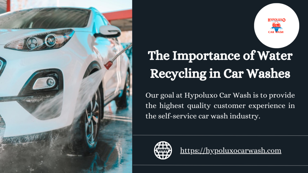 The Importance of Water Recycling in Car Washes